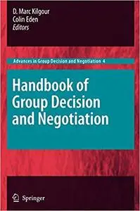 Handbook of Group Decision and Negotiation