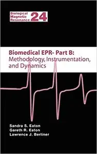 Biomedical EPR - Part B: Methodology, Instrumentation, and Dynamics