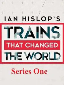 CH.5 - Ian Hislops Trains that Changed the World Series.1 (2021)