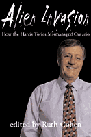 Alien Invasion: How the Harris Tories Mismanaged Ontario  