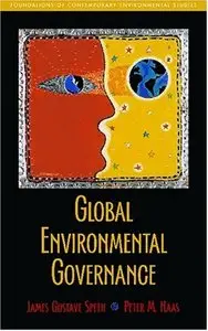 Global Environmental Governance: Foundations of Contemporary Environmental Studies [Repost]