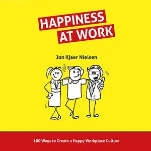 «Happiness at Work» by Jon Kjaer Nielsen