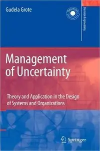 Management of Uncertainty: Theory and Application in the Design of Systems and Organizations (repost)