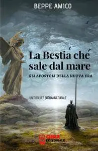 La Bestia che sale dal mare – Gli apostoli della Nuova Era