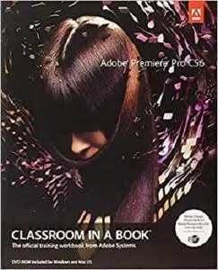 Adobe Premiere Pro CS6 Classroom in a Book [Repost]