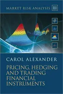 Market Risk Analysis: Pricing, Hedging and Trading Financial Instruments, Volume 3 (repost)