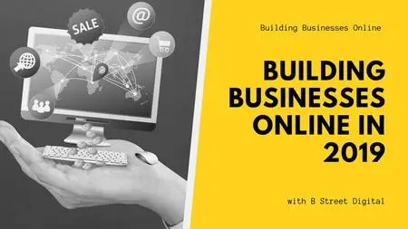 Building Businesses Online in 2019