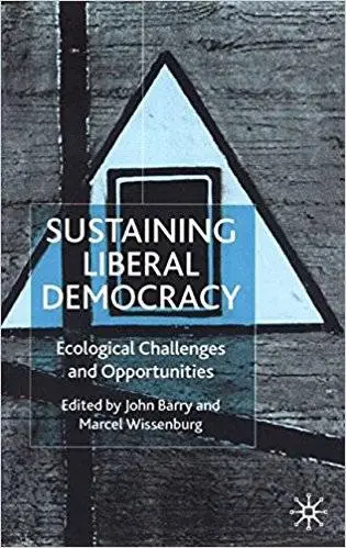 Sustaining Liberal Democracy: Ecological Challenges and Opportunities