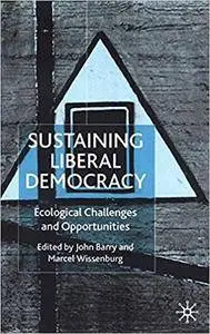 Sustaining Liberal Democracy: Ecological Challenges and Opportunities