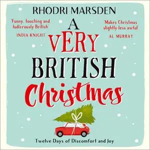 «A Very British Christmas» by Rhodri Marsden