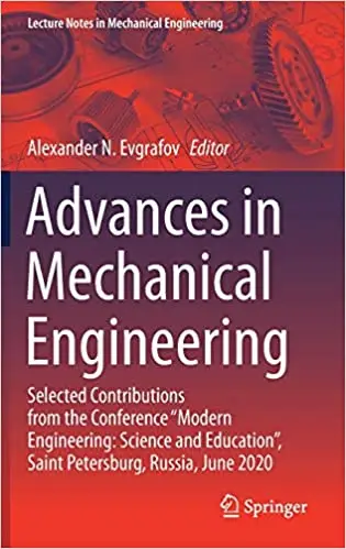 Advances in Mechanical Engineering: Selected Contributions from the Conference “Modern Engineering..."
