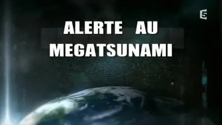 (Fr5) Alerte au mégatsunami (2012)