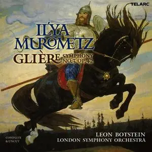 Leon Botstein, London Symphony Orchestra - Reinhold Glière: Symphony No. 3 "Il'ya Murometz" (2003)