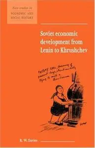Soviet Economic Development from Lenin to Khrushchev (New Studies in Economic and Social History)