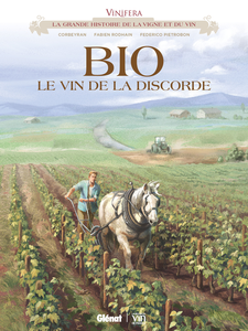 Vinifera - Tome 8 - BIO, Le Vin de la Discorde