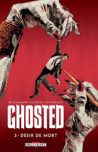 Ghosted - Tome 3 - Désir de Mort