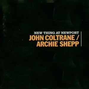 John Coltrane and Archie Shepp - New Thing at Newport (1965) {2000 Impulse!}