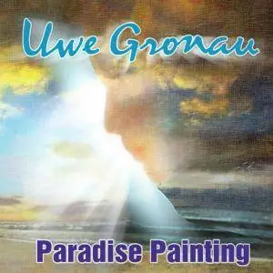 Uwe Gronau - Paradise Painting (2016)