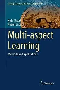 Multi-aspect Learning: Methods and Applications