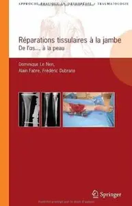 Réparations tissulaires à la jambe: De l'os...à la peau