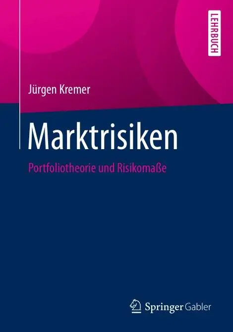 Marktrisiken: Portfoliotheorie und Risikomaße