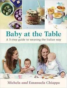 Baby at the Table: A 3-Step Guide to Weaning the Italian Way (repost)