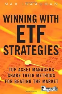 Winning with ETF Strategies: Top Asset Managers Share Their Methods for Beating the Market (repost)