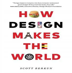 How Design Makes the World [Audiobook]