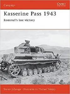 Kasserine Pass 1943: Rommel's last victory (Campaign)