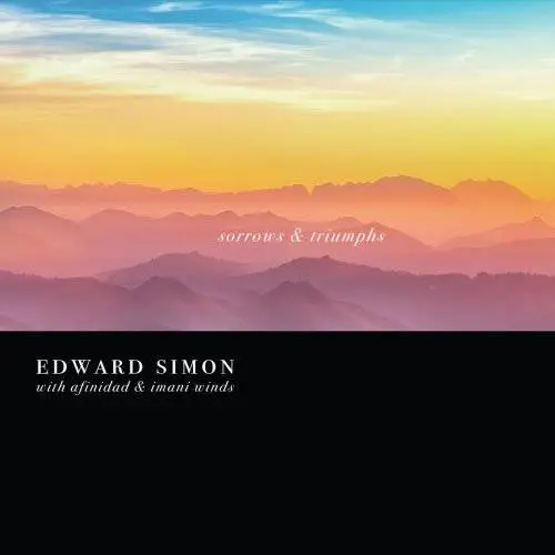 Edward Simon - Sorrows And Triumphs (2018)
