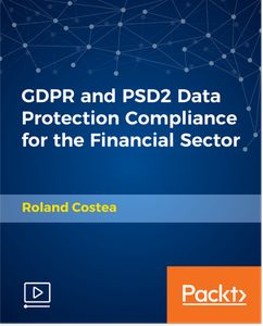 GDPR and PSD2 Data Protection Compliance for the Financial Sector