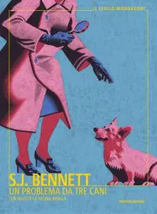 S.J. Bennett - Un problema da tre cani. Sua Maestà la regina indaga