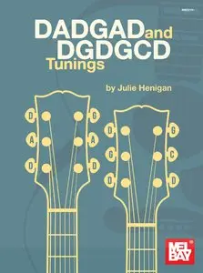 Dadgad and Dgdgcd Tunings by Julie Henigan