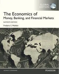 The Economics of Money, Banking and Financial Markets, Global Edition (11th Edition)