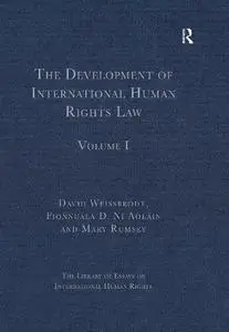 The Development of International Human Rights Law: Volume I