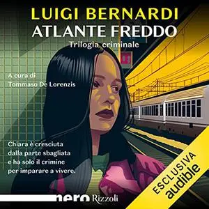 «Atlante freddo꞉ Trilogia criminale» by Luigi Bernardi