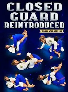 Closed Guard Reintroduced