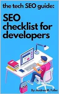 Tech SEO Guide: The SEO Checklist for Developers: 2023 Edition