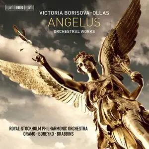 Royal Stockholm Philharmonic Orchestra - Victoria Borisova-Ollas: Angelus (2020)