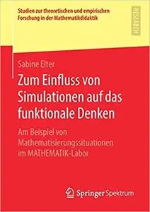 Zum Einfluss von Simulationen auf das funktionale Denken