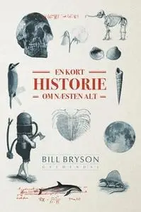 «En kort historie om næsten alt» by Bill Bryson