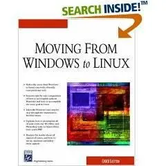 Chuck Easttom, «Moving From Windows To Linux» (Networking Series)