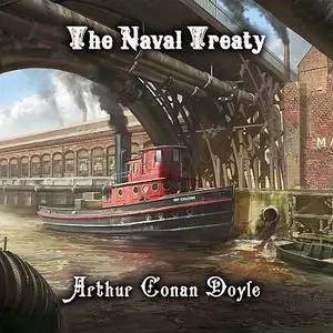 «The Naval Treaty» by Arthur Conan Doyle