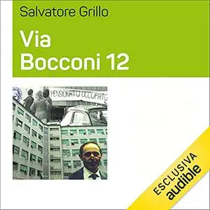 «Via Bocconi 12» by Salvatore Grillo