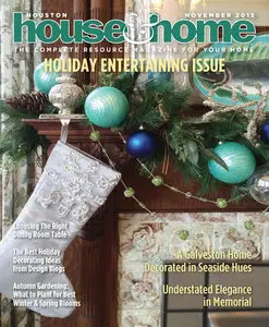 Houston House & Home Magazine - November 2015