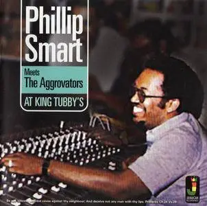 Phillip Smart Meets The Aggrovators - At King Tubby's (2016) {Jamaican Recordings JRCD059}
