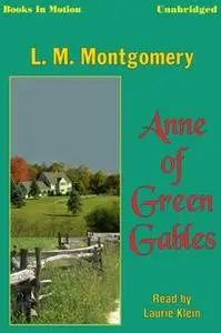 «Anne of Green Gables» by L.M. Montgomery