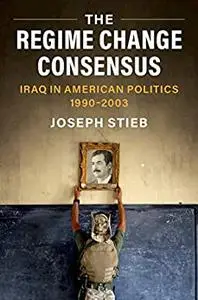 The Regime Change Consensus