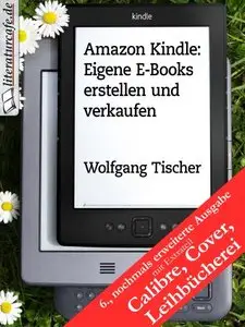 Amazon Kindle: Eigene E-Books erstellen und verkaufen