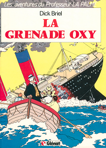 Les Aventures Du Professeur La Palme - Tome 2 - La Grenade Oxy